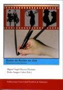 GUIÓN DE FICCIÓN EN CINE. PLANTEAMIENTO, NUDO Y DESENLACE | 9788472996892