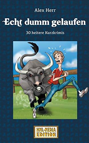 ECHT DUMM GELAUFEN | 9783748199472 | HERR, ALEX
