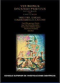 VIR BONUS DICENDI PERITUS : HOMENAJE AL PROFESOR MIGUEL ÁNGEL GARRIDO GALLARDO | 9788400104580 | VARIOS AUTORES