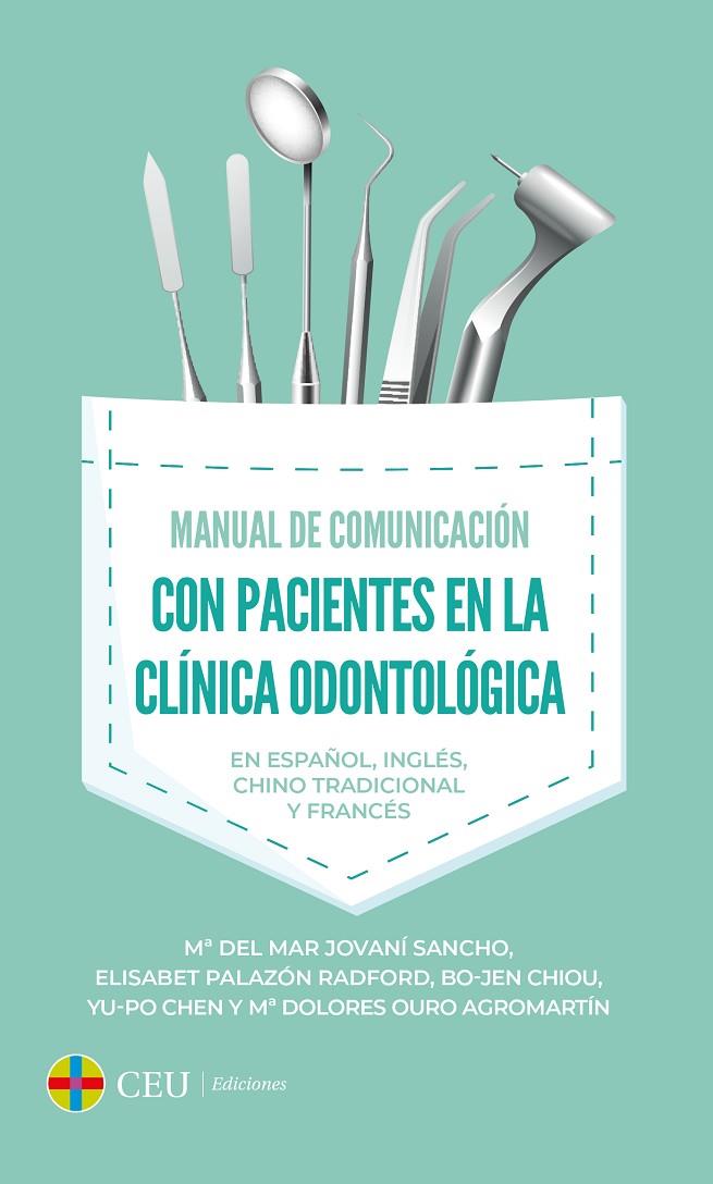 MANUAL DE COMUNICACIÓN CON PACIENTES EN LA CLÍNICA ODONTOLÓGICA | 9788417385507 | JOVANÍ SANCHO, MARÍA DEL MAR / PALAZÓN BRADFORD, ELISABET / CHIOU, BO-JEN / CHEN, YU-PO / OURO AGROM