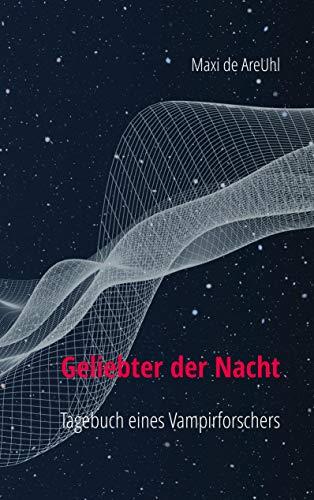 GELIEBTER DER NACHT | 9783743113992 | AREUHL, MAXI DE