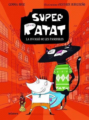 SUPER RATAT 01. LA INVASIÓ DE LES PANEROLES | 9788424672805 | BRIE, GEMMA