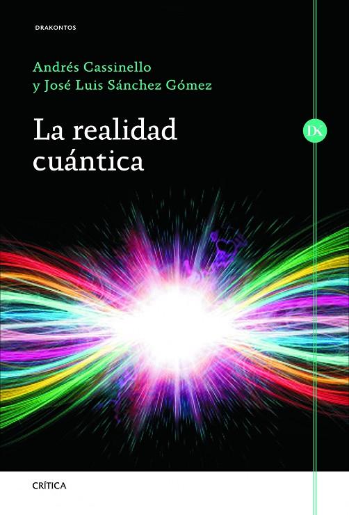 REALIDAD CUANTICA, LA | 9788498925982 | CASSINELLO ESPINOSA, ANDRÉS / SÁNCHEZ GÓMEZ,  JOSÉ LUIS