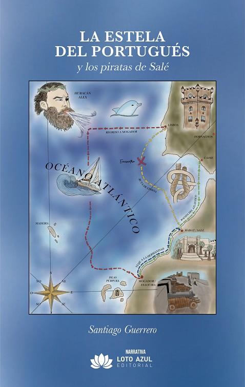ESTELA DEL PORTUGUÉS Y LOS PIRATAS DE SALÉ, LA | 9791387838652 | GUERRERO LLAMAS, SANTIAGO
