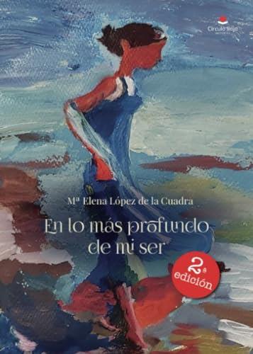 EN LO MÁS PROFUNDO DE MI SER | 9788411590150 | LÓPEZ DE LA CUADRA, M. ELENA