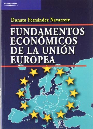 FUNDAMENTOS ECONÓMICOS DE LA UNIÓN EUROPEA | 9788497325684 | FERNANDEZ NAVARRETE, DONATO