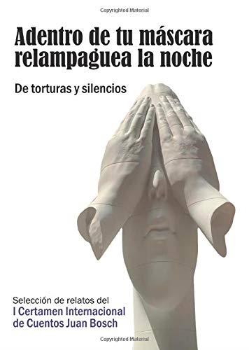 ADENTRO DE TU MÁSCARA RELAMPAGUEA LA NOCHE. DE TOR | 9788417952273 | CENTRO CULTURAL JUAN BOSCH