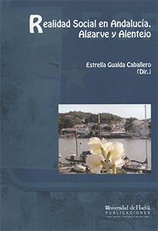 REALIDAD SOCIAL EN ANDALUCÍA, ALGARVE Y ALENTEJO | 9788492679089 | GUALDA CABALLERO, ESTRELLA