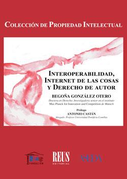 INTEROPERABILIDAD, INTERNET DE LAS COSAS Y DERECHO DE AUTOR | 9788429021875 | GONZÁLEZ OTERO, BEGOÑA