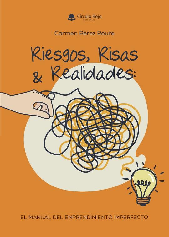 RIESGOS, RISAS Y REALIDADES : EL MANUAL DEL EMPRENDIMIENTO IMPERFECTO | 9791370083625 | PÉREZ ROURE, CARMEN