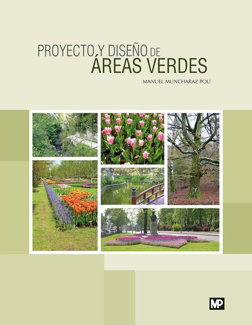 PROYECTO Y DISEÑO DE ÁREAS VERDES | 9788484766469 | MUNCHARAZ POU, MANUEL