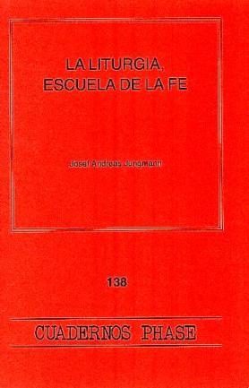 LITURGIA, ESCUELA DE LA FE, LA | 9788474679328 | VARIOS AUTORES