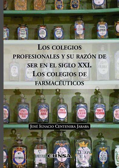 COLEGIOS PROFESIONALES Y SU RAZÓN DE SER EN EL SIGO XXI, LOS | 9788431338985 | CENTENERA JARABA, JOSE IGNACIO
