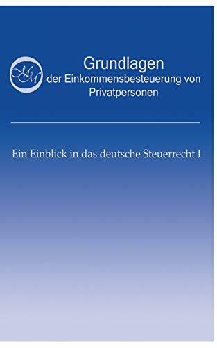 GRUNDLAGEN DER EINKOMMENSBESTEUERUNG VON PRIVATPERSONEN | 9783750492837 | MEISSNER, MARTIN