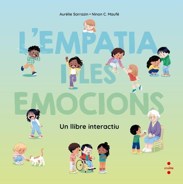EMPATIA I LES EMOCIONS, L'. UN LLIBRE INTERACTIU | 9788466160575 | SARRAZIN, AURÉLIE