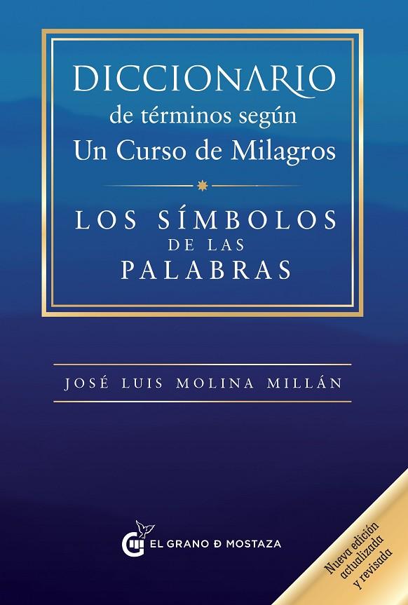 DICCIONARIO DE TÉRMINOS SEGÚN UN CURSO DE MILAGROS | 9788412072440 | MOLINA MILLÁN, JOSÉ LUIS