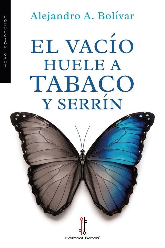 VACÍO HUELE A TABACO Y SERRÍN, EL | 9791387911249 | BOLIVAR, ALEJANDRO A.