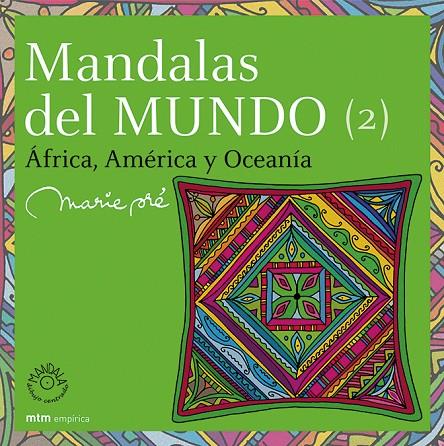 MANDALAS DEL MUNDO 2 : ÁFRICA, AMÉRICA Y OCEANÍA | 9788495590831 | PRÉ, MARIE