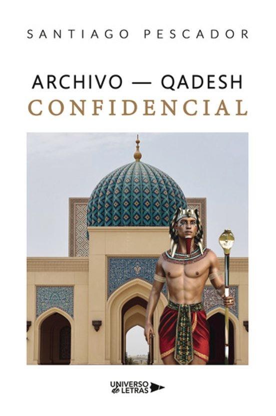 ARCHIVO QADESH - CONFIDENCIAL | 9788410461338 | PESCADOR, SANTIAGO
