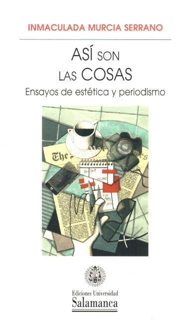ASÍ SON LAS COSAS | 9788490126981 | MURCIA SERRANO, INMACULADA