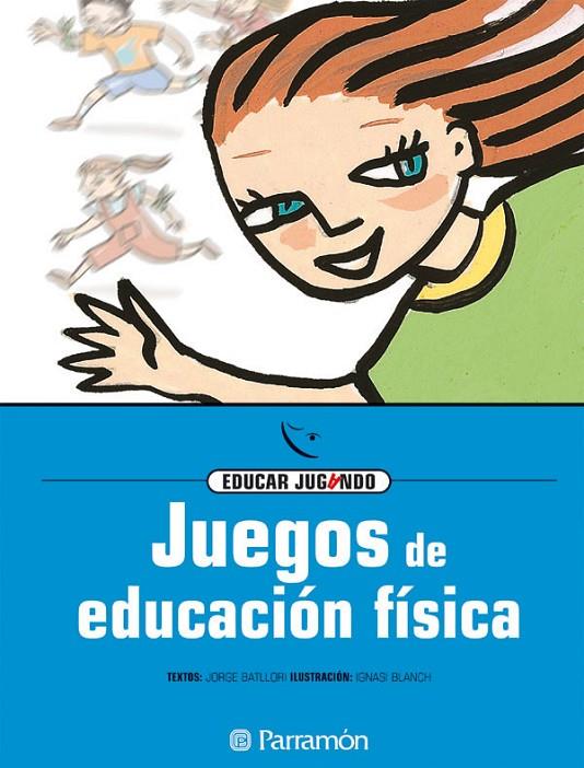 JUEGOS DE EDUCACIÓN FÍSICA | 9788434223875 | BATLLORI, JORGE