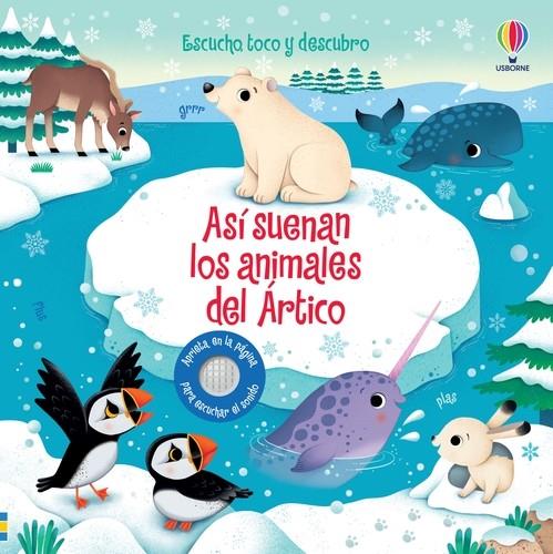 ASI SUENAN LOS ANIMALES DEL ARTICO | 9781801314565 | TAPLIN, SAM