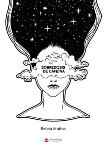 SOBREDOSIS DE CAFEÍNA | 9788411555272 | MAÑAS, ESTELA