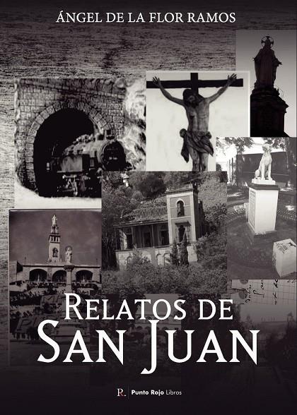 RELATOS DE SAN JUAN | 9788419504227 | DE LA FLOR RAMOS, ÁNGEL