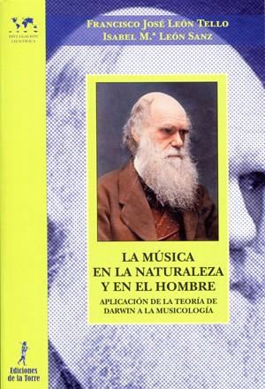 MÚSICA EN LA NATURALEZA Y EN EL HOMBRE, LA | 9788479604738 | LEÓN TELLO, FRANCISCO JOSÉ / LEÓN SANZ, ISABEL MARÍA