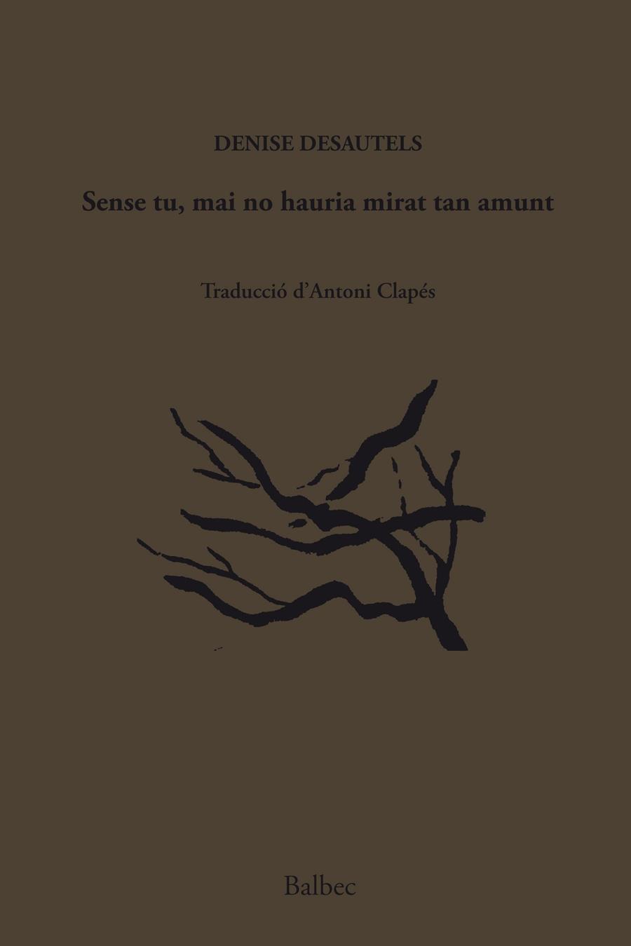 SENSE TU, MAI NO HAURIA MIRAT TAN AMUNT | 9788489885790 | DESAUTELS, DENISE