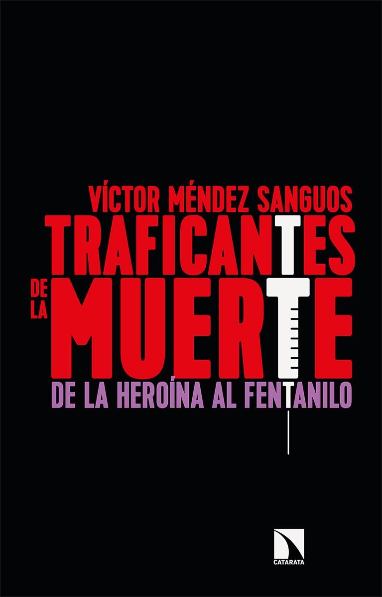 TRAFICANTES DE LA MUERTE | 9788413520407 | MENDEZ SANGUOS, VICTOR