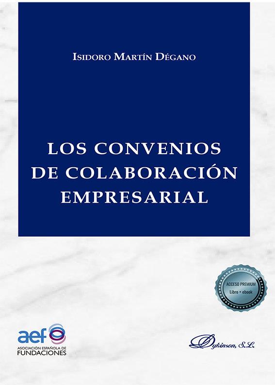 CONVENIOS DE COLABORACION EMPRESARIAL, LOS | 9788413774916 | MARTIN DEGANO, ISIDORO