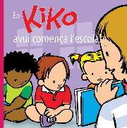 EN KIKO AVUI COMENÇA L'ESCOLA! | 9788412412024 | LEMAN, SALVA