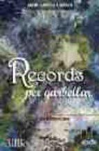 RECORDS PER GARBELLAR | 9788496292154 | CASTELL I ABELLA, JAUME