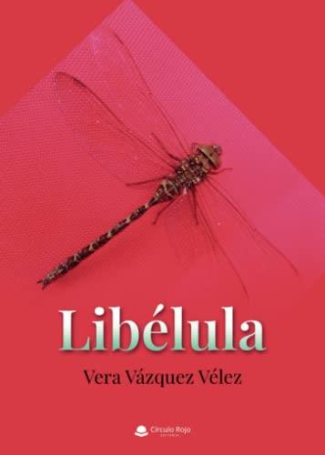 LIBÉLULA | 9788411379427 | VÁZQUEZ VÉLEZ, VERA