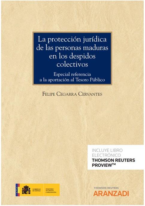 PROTECCIÓN JURIDICA DE LAS PERSONAS MADURAS EN LOS DESPIDOS COLECTIVOS | 9788411248488 | CEGARRA CERVANTES, FELIPE