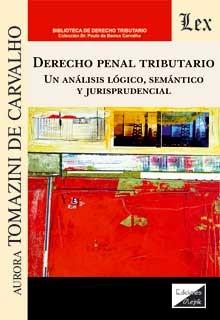 DERECHO PENAL TRIBUTARIO | 9789563929492 | TOMAZINI DE CARVALHO, AURORA