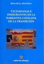 CIUDADANAS E INMIGRANTES EN LA NARRATIVA CATALANA DE LA TRANSICIÓN | 9788494879302 | RULL MONTOYA, ROSA