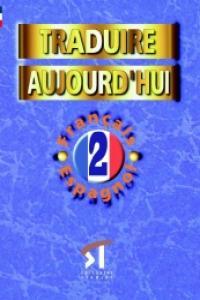 TRADUIRE AUJOURD HUI 2 | 9788478732883 | ROSSET CARDENAL, EDWARD