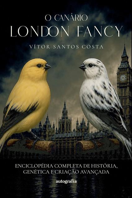 O CANÁRIO LONDON FANCY | 9791388319716 | SANTOS COSTA, VÍTOR