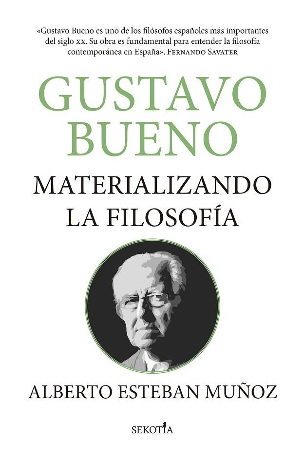 GUSTAVO BUENO, MATERIALIZANDO LA FILOSOFÍA | 9788419979469 | ESTEBAN MUÑOZ, ALBERTO