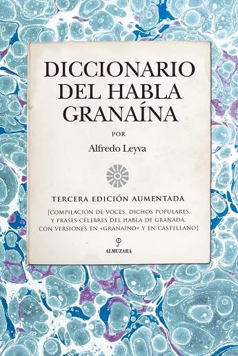 DICCIONARIO DEL HABLA GRANAÍNA | 9788415338895 | LEYVA ALMENDROS, ALFREDO