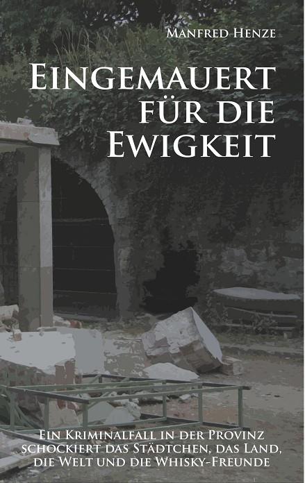 EINGEMAUERT  FÜR DIE EWIGKEIT | 9783750422827 | HENZE, MANFRED