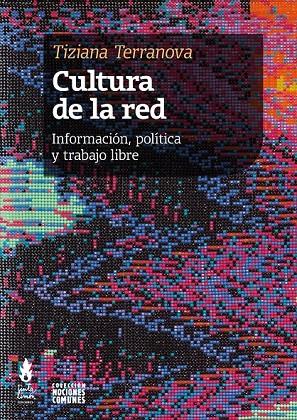 CULTURA DE LA RED | 9789873687877 | TERRANOVA, TIZIANA