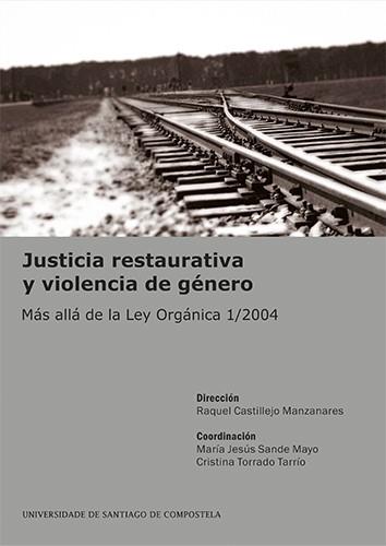 JUSTICIA RESTAURATIVA Y VIOLENCIA DE GÉNERO | 9788416183166 | VARIOS AUTORES