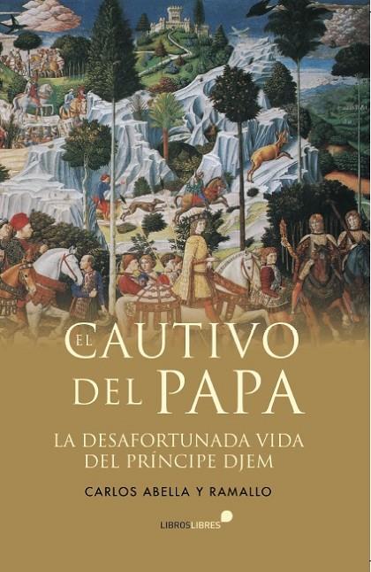 CAUTIVO DEL PAPA, EL | 9788415570585 | ABELLA Y RAMALLO, CARLOS