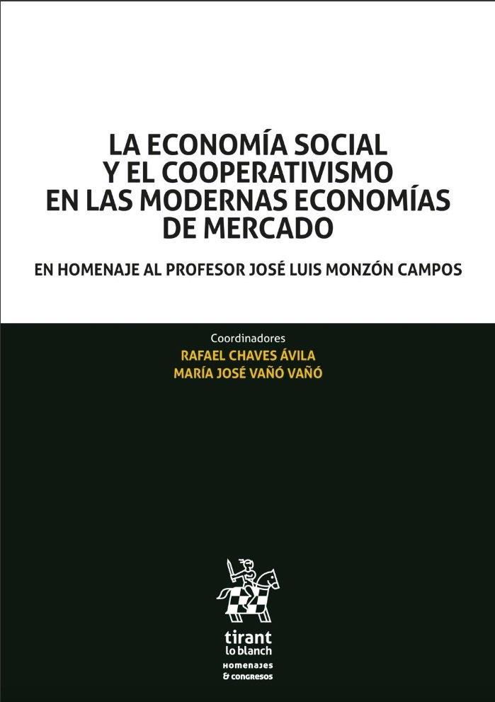 ECONOMIA SOCIAL Y EL COOPERATIVISMO EN LAS MODERNAS ECONOMÍAS DE MERCADO, LA | 9788413973333 | GARCIA GUTIERREZ FERNANDEZ, CARLOS
