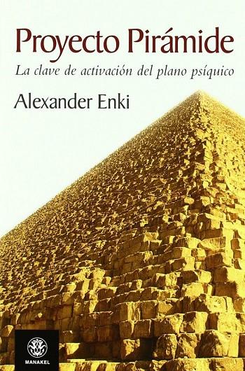 PROYECTO PIRÁMIDE | 9788498272147 | ENKI, ALEXANDER