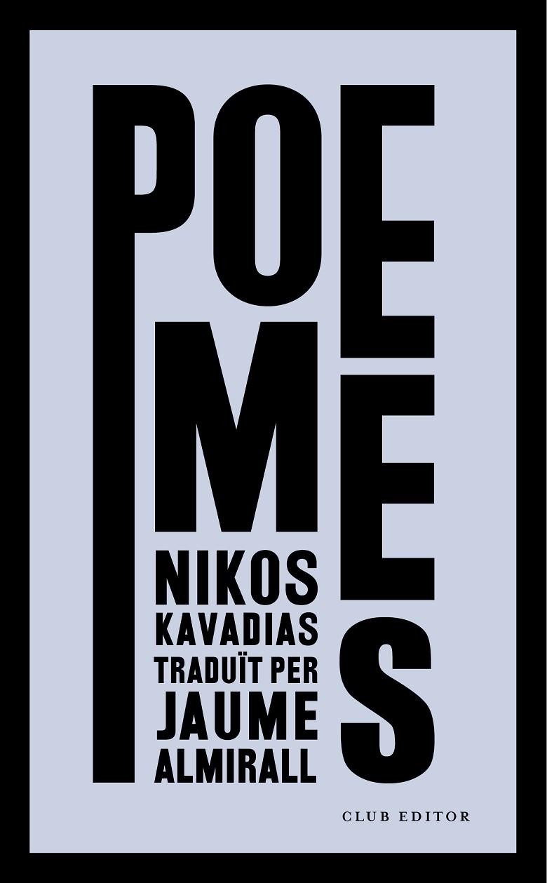 POEMES (NIKOS KAVADIAS) | 9788473292962 | KAVADIAS, NIKOS