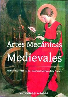 ARTES MECÁNICAS MEDIEVALES | 9788413201887 | MERINO DE LA FUENTE, JESUS MARIANO